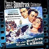 MiklÃ³s RÃ³zsa - All The Brothers Were Valiant