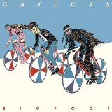 Cayucas - Bigfoot