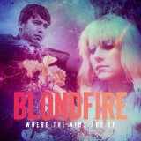 Blondfire - Where The Kids Are EP