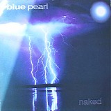 Blue Pearl - Naked