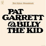 Bob Dylan - Pat Garrett & Billy The Kid - Original Soundtrack Recording