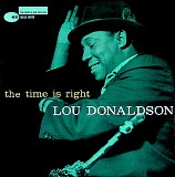 Lou Donaldson - The Time Is Right