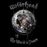 MotÃ¶rhead - The WÃ¶rld Is Yours