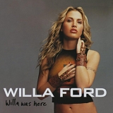 Willa Ford - Willa Was Here
