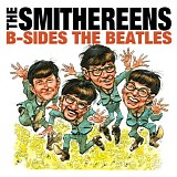 The Smithereens - B-Sides The Beatles