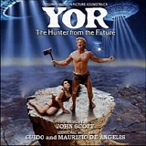 John Scott and Guido de Angelis & Maurizio de Angelis - Yor: The Hunter From The Future
