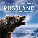 Kolja Erdmann - Russland: Im Reich Der Tiger, BÃ¤ren Und Vulkane