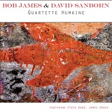 Bob James & David Sanborn - Quartette Humaine