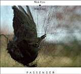 Passenger - Wide Eyes Blind Love