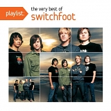 Switchfoot - Playlist: The Very Best Of Switchfoot