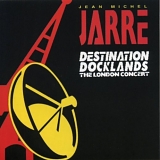 Jarre, Jean Michel - Destination Docklands