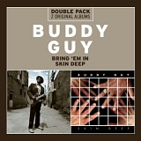 Buddy Guy - Bring 'em In, Skin Deep