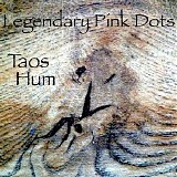 Legendary Pink Dots - Taos Hum