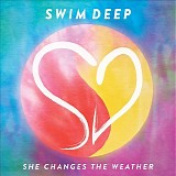 Swim Deep - She Changes the Weather - EP