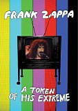 Zappa, Frank (and the Mothers) - A Token of His Extreme