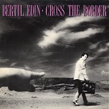 Edin, Bertil - Cross the border