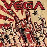Vega - What the hell!