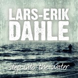 Dahle, Lars-Erik - Step into the water