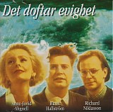Niklasson, Hasse HallstrÃ¶m och Anne-Jorid Ahgnell, Richard - Det doftar evighet
