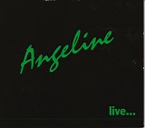 Angeline - live...