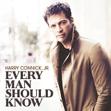 Harry Connick Jr. - Every Man Should Know