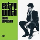 Jon Spencer Blues Explosion - Extra Width + Mo' Width