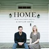Kim Walker-Smith & Skyler Smith - Home
