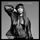 Kelly Rowland - Talk a good game