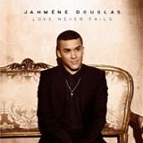 JahmÃ©ne Douglas - Love never fails