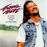 Travis Tritt - No more looking over my shoulder