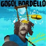 Gogol Bordello - Pura vida conspiracy