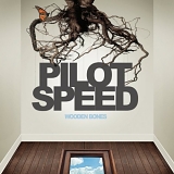 Pilot Speed - Wooden Bones