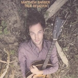Matthew Barber - True Believer