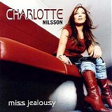 Charlotte Nilsson - Miss Jealousy