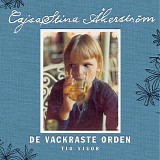 CajsaStina Ã…kerstrÃ¶m - De vackraste orden