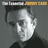 Johnny Cash - The Essential Johnny Cash