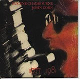 Eugene Chadbourne & John Zorn - 1977-1981
