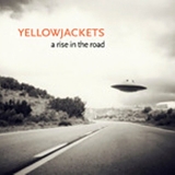 The Yellowjackets - A Rise in the Road