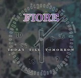 Fiore - Today Till Tomorrow