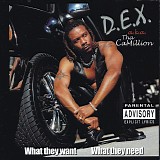 D.E.X. a.k.a. Tha CaMillion - What They Want What They Need
