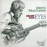 Doug MacLeod - Brand New Eyes - 2011 - 320