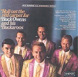 Buck Owens and His Buckaroos - Roll Out the Red Carpet