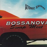 Atomic Swing - Bossanova Swap Meet