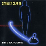 Stanley Clarke - Time Exposure