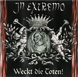 In Extremo - Weckt Die Toten!