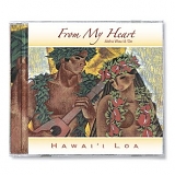 Hawai'i Loa - From My Heart