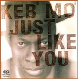 Keb' Mo' - Just Like You