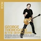 George Thorogood & The Destroyers - Icon