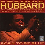 Freddie Hubbard - Born To Be Blue