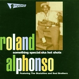 Roland Alphonso - Something Special: Ska Hot Shots